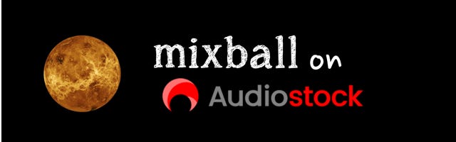 Audiostockにて動画サイト等に使えるmixball楽曲を販売中。